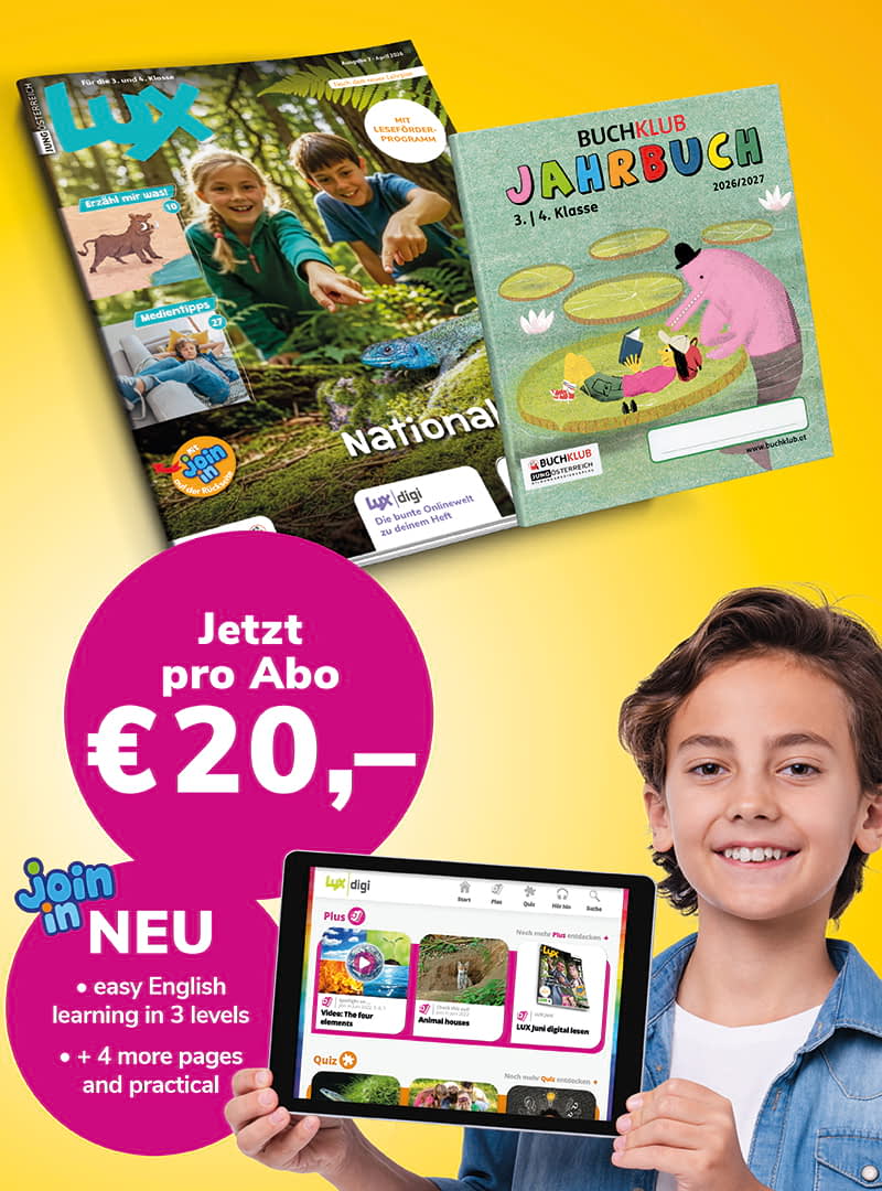 LUX + join in Schülerzeitschrift für die 3. und 4. Schulstufe mit integriertem Leseförderprogramm